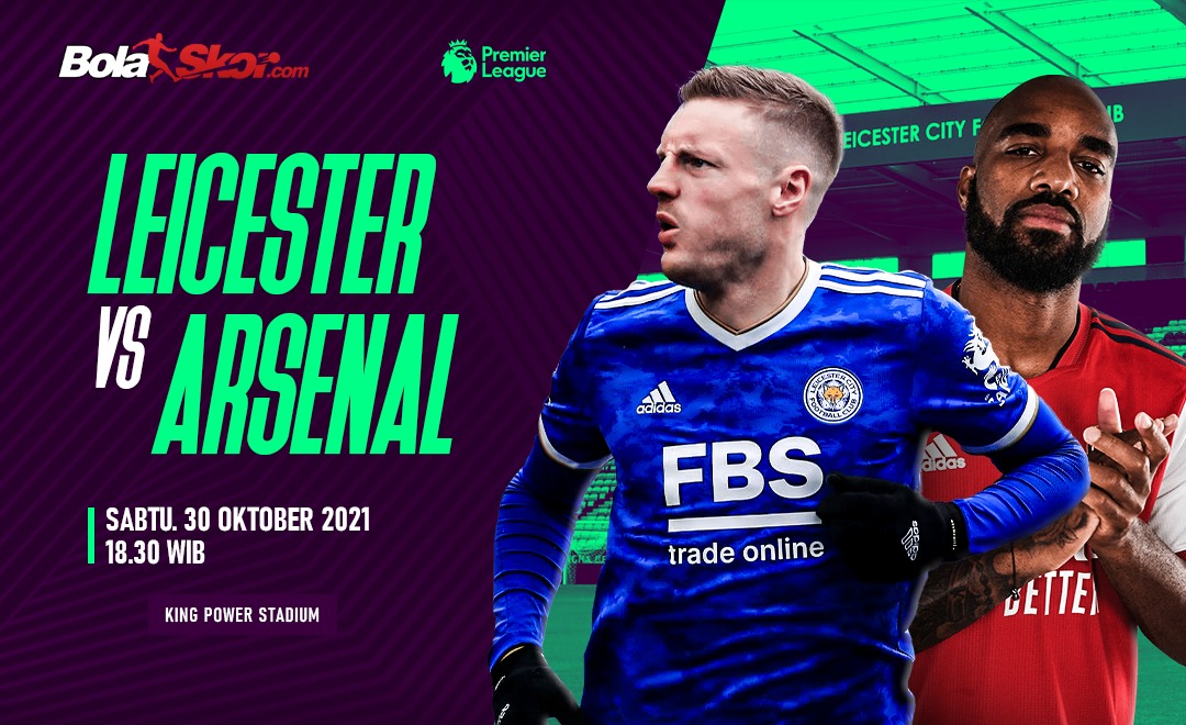 Prediksi Leicester City Vs Arsenal: Potensi Hentikan Tren Positif The Gunners