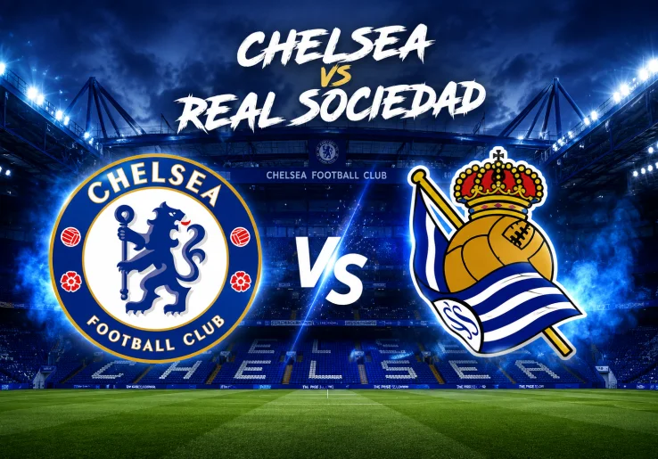 Prediksi dan Statistik Chelsea vs Real Sociedad: Sebelum Pertarungan Sesungguhnya