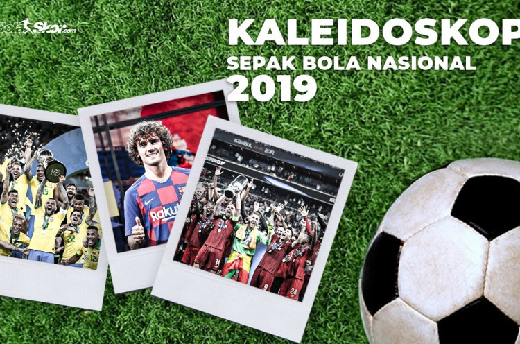 Kaleidoskop Sepak Bola Internasional Juli-September 2019