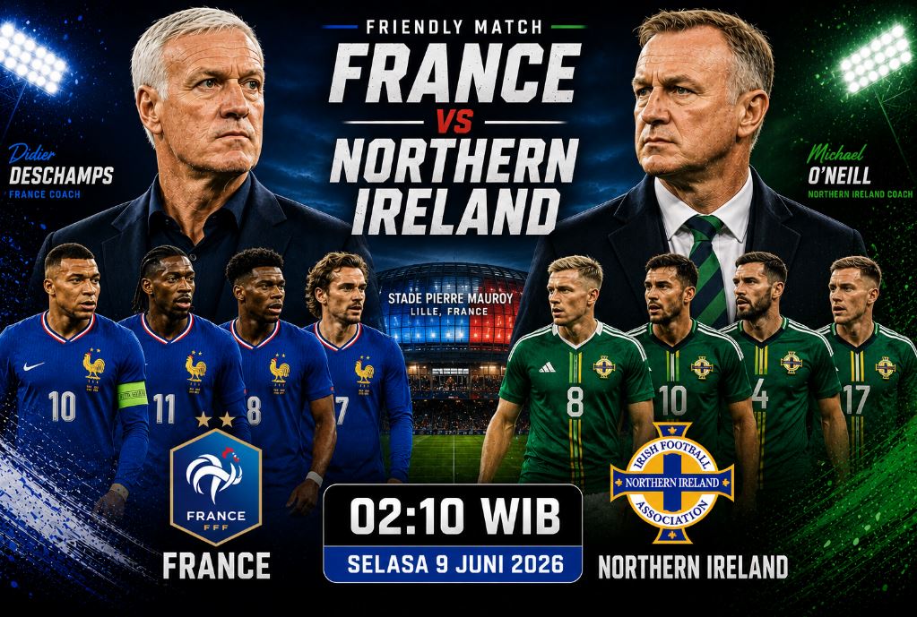 Prediksi dan Statistik Prancis vs Irlandia Utara: Laga Pemanasan Terakhir sebelum Piala Dunia 2026