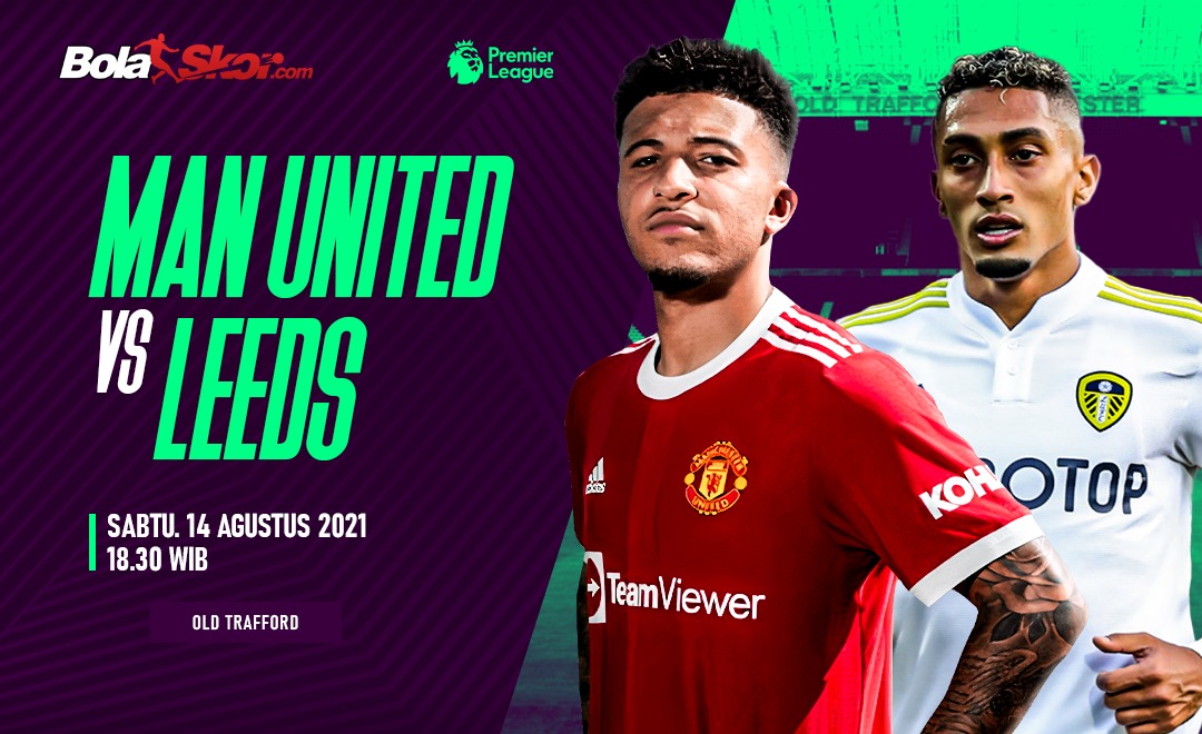 Prediksi Man United Vs Leeds United: Memburu Start Sempurna