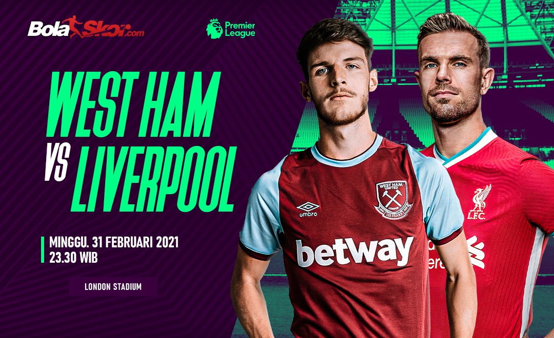 Prediksi West Ham Vs Liverpool: Buruknya Rekor Tuan Rumah