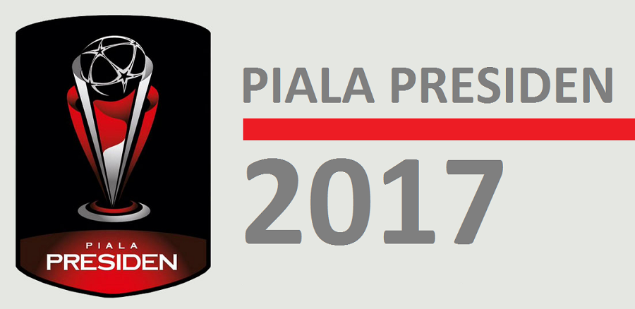 Inilah 8 Tim yang Lolos ke Babak Perempat Final Piala Presiden 2017