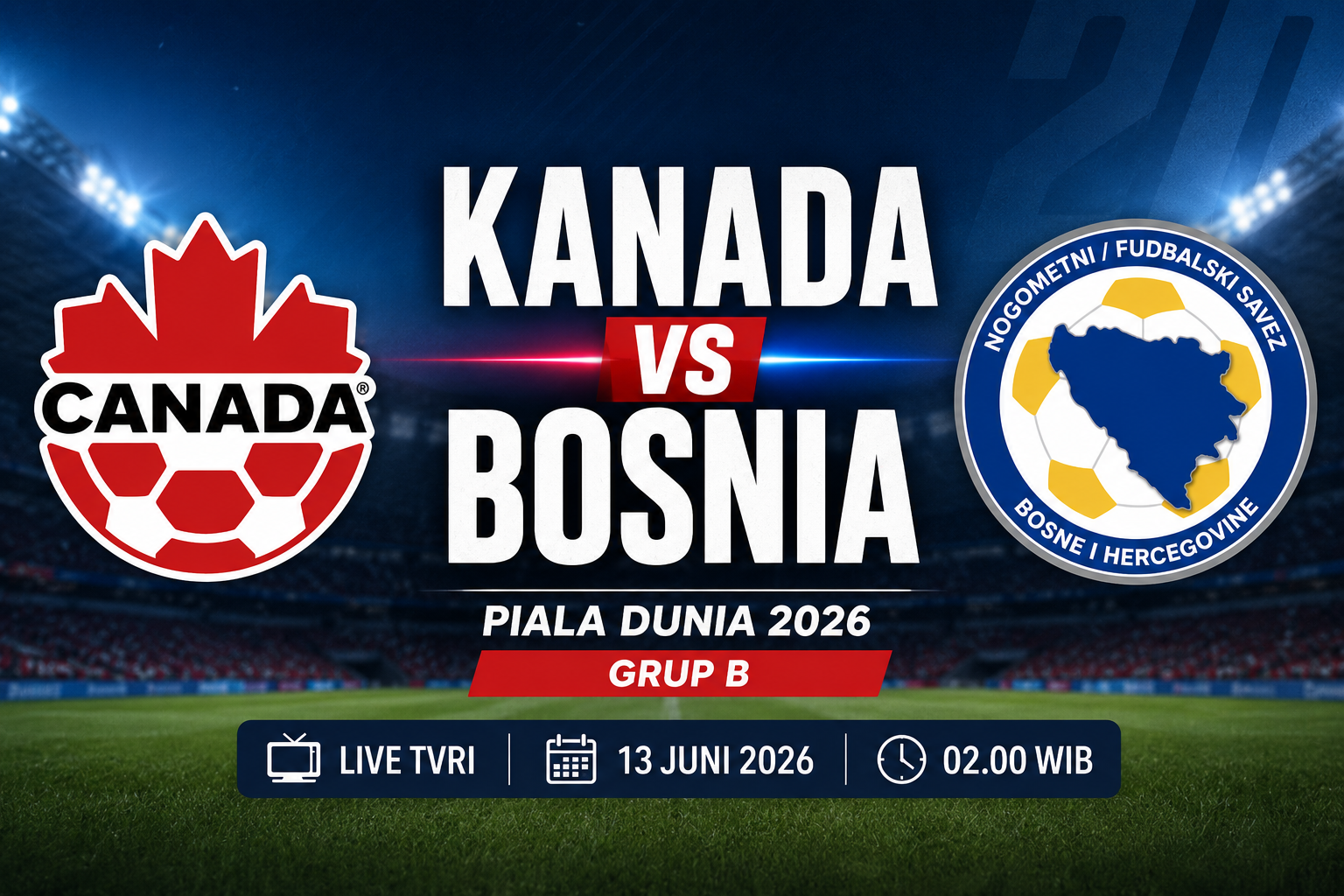 Jadwal Siaran Langsung dan Link Streaming Kanada vs Bosnia dan Herzegovina, Live TVRI Sabtu (13/6) Pukul 02.00 WIB