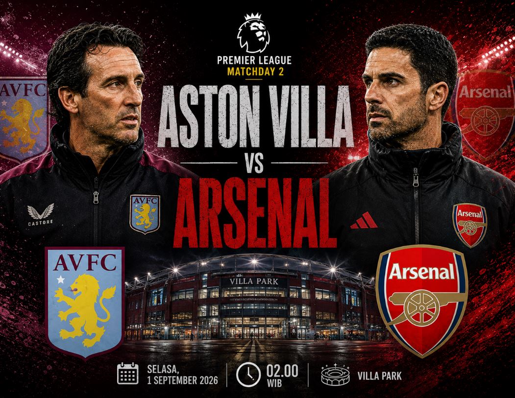 Prediksi Skor dan Link Live Streaming Aston Villa vs Arsenal: Ujian Besar Pertama The Gunners