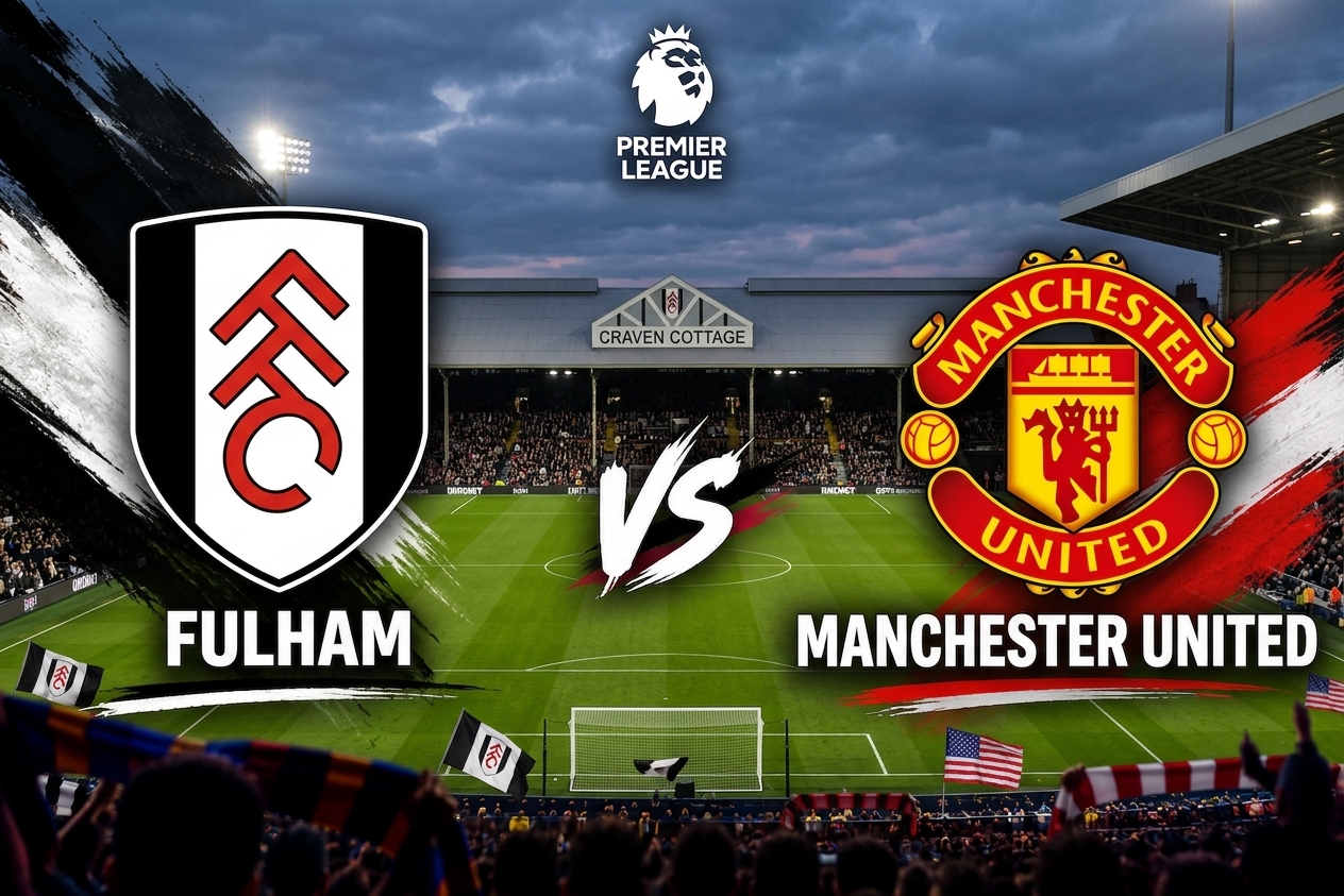Prediksi Skor dan Link Streaming Fulham vs Manchester United: Misi Kebangkitan Setan Merah