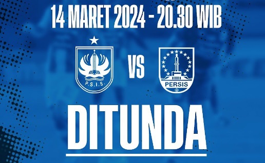 PSIS Vs Persis Ditunda, Venue Laga Belum Pasti