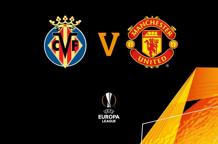 Jadwal Siaran Langsung Final Liga Europa: Villarreal Vs Man United Live Televisi Nasional