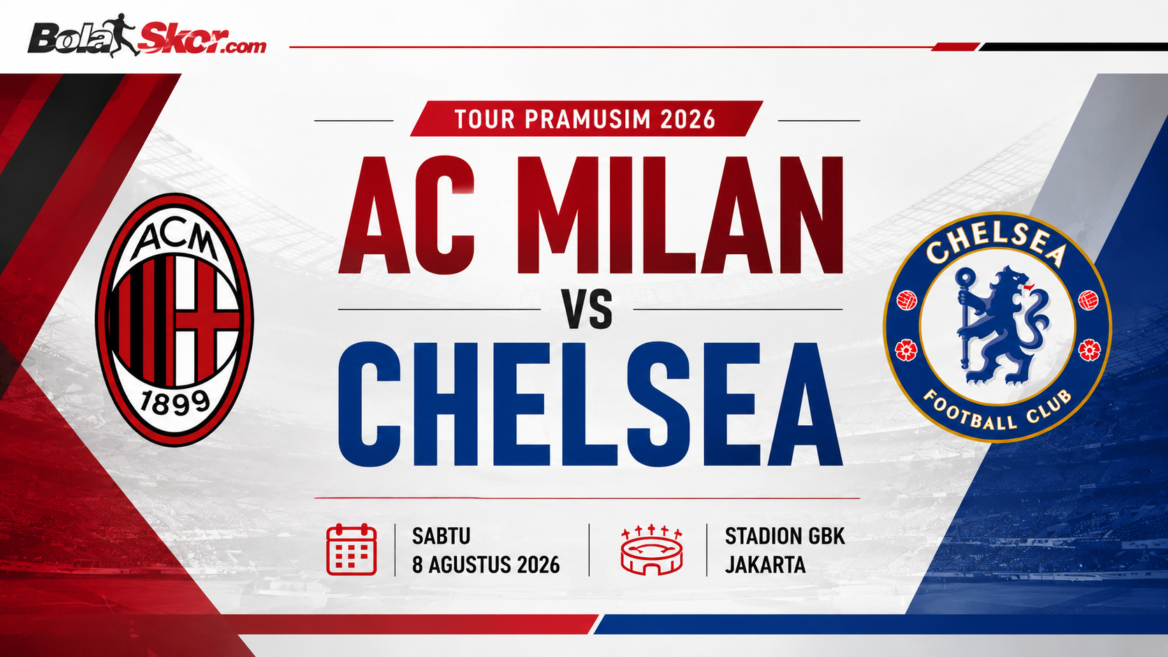 Tiket AC Milan vs Chelsea di GBK Sudah Ludes 50 Persen, Tak Jadi Rangkaian Piala Presiden 2026