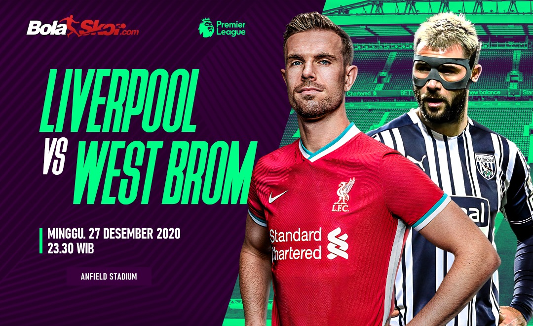 Prediksi Liverpool Vs West Brom: Maksimalkan untuk Jaga Jarak